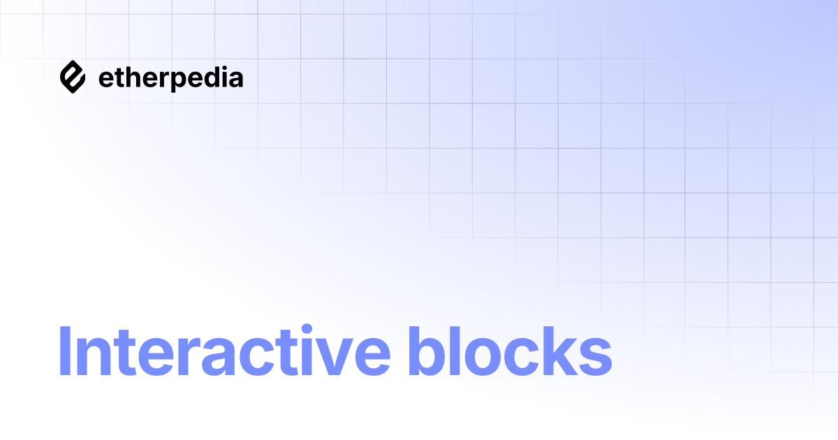 Interactive blocks | Etherpedia